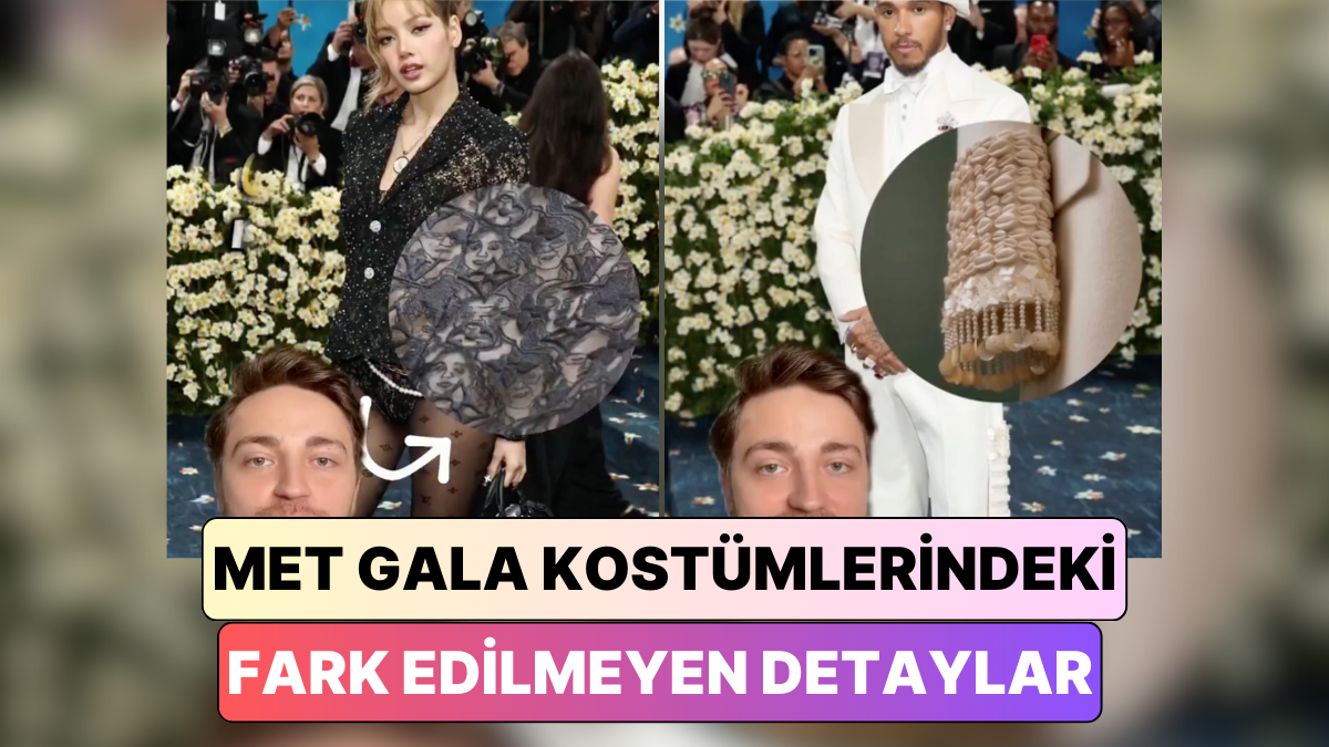 Bir İçerik Üreticisi İlginçlikleriyle Göz Kanatan Met Gala Kostümlerindeki Fark Edilmeyen Detayları Paylaştı