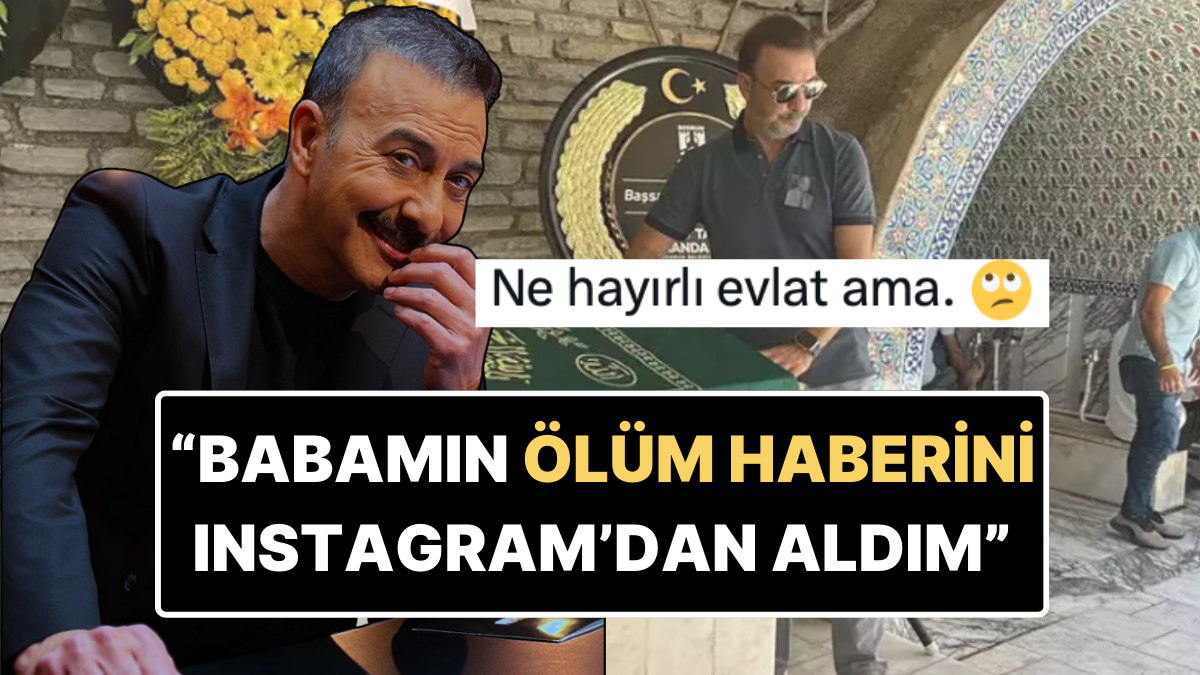 Hakan Yılmaz'ın "Babamın Ölümünü Instagram'dan Öğrendim" Sözleri X'te Tepki Çekmesine Neden Oldu!