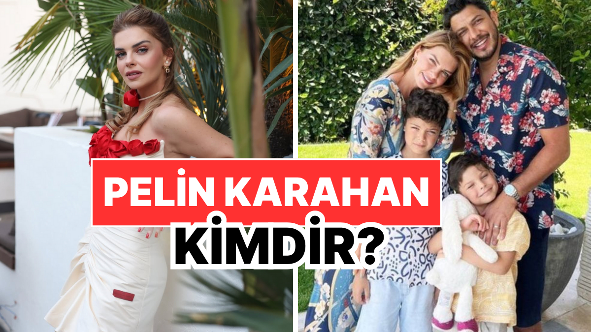 Pelin Karahan Kimdir, Kaç Yaşında? Pelin Karahan'ın Kariyeri ve Özel Hayatı Hakkında Merak Edilenler