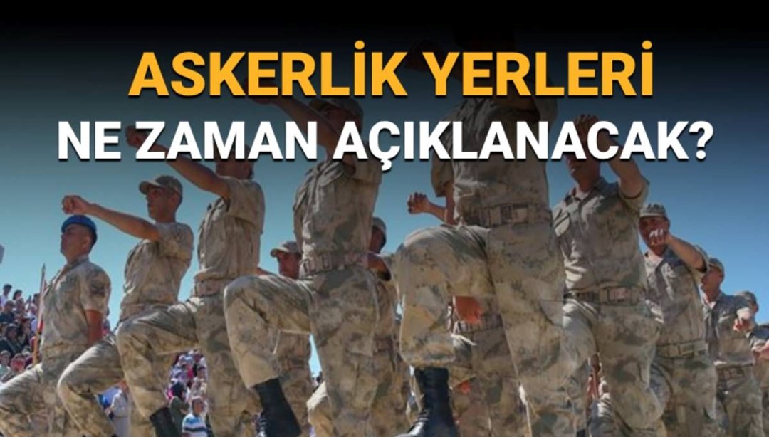 Askerlik yerleri ne zaman açıklanacak? 2025 Ağustos celbi askerlik sınıflandırma sonuçları ve sevk tarihleri