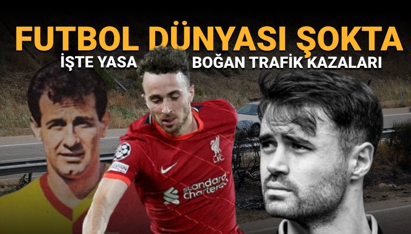 Diogo Jota öldü: Akıllara futbol dünyasını yasa boğan trafik kazası geldi