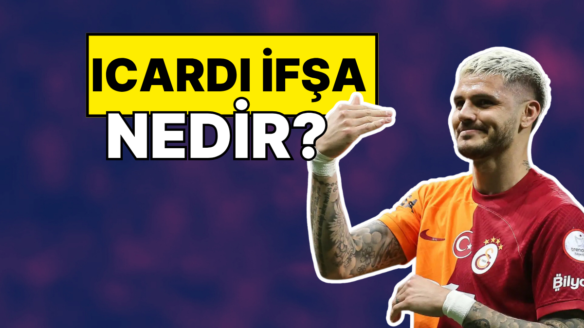 Icardi İfşa Videosu Nedir? Icardi Neden Gündem Oldu?