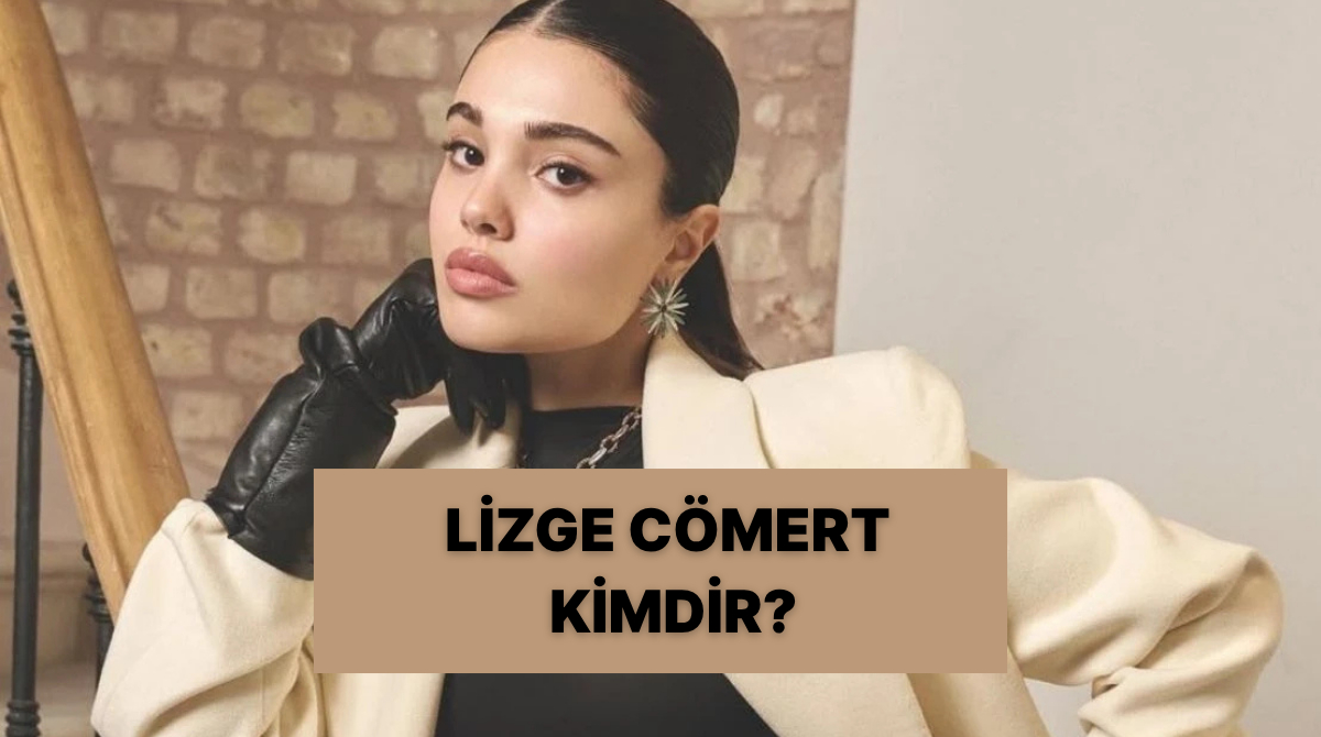 Lizge Cömert Kimdir? Lizge Cömert Kaç Yaşında? Lizge Cömert Çarpıntı Dizisinde Hangi Rolü Aldı?