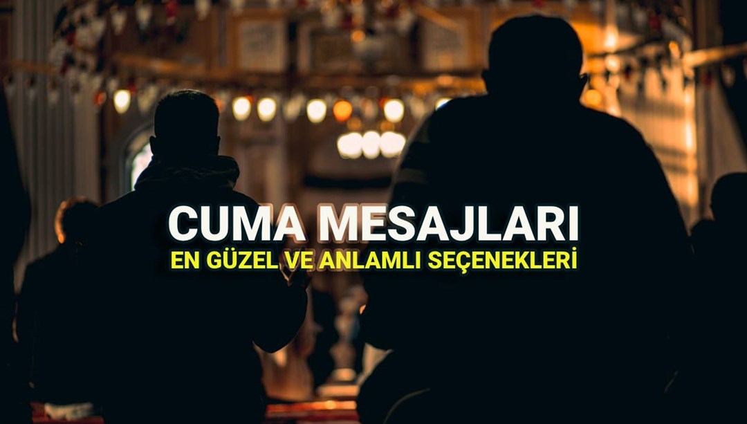 Resimli, kısa ve uzun cuma mesajları: Dualarla dolu cuma mesajları ve sözleri
