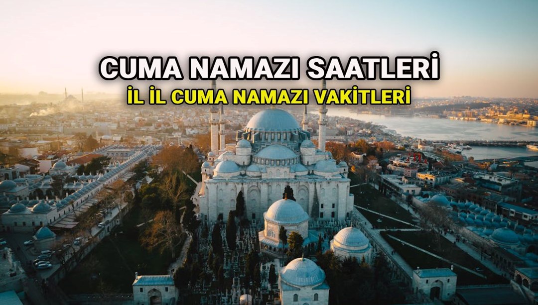 Cuma namazı saatleri 15 Ağustos: Cuma namazı saat kaçta başlayacak/bitecek?