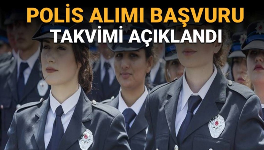 Polis alımı başvuruları için son gün ne zaman? (Polis alımı başvuru takvimi)