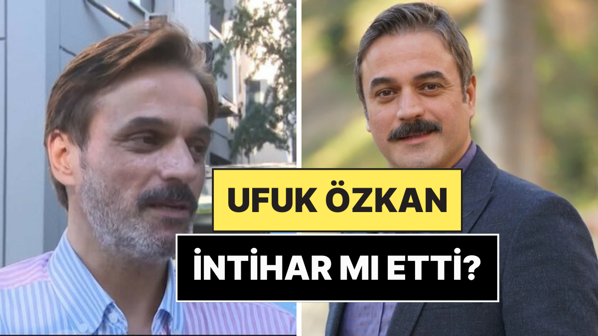Ufuk Özkan'a Ne Oldu, İntihar mı Etti? Ufuk Özkan Neden Hastaneye Kaldırıldı, Sağlık Durumu Nasıl?