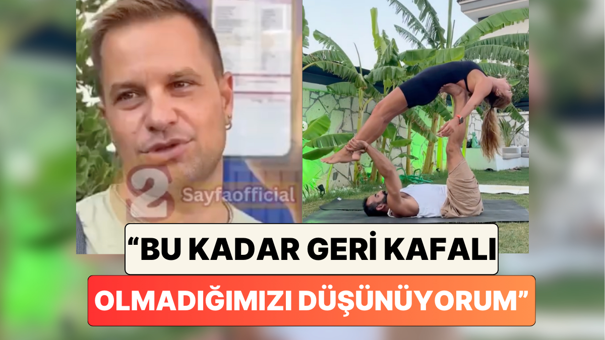 Yağmur Atacan, Eşi Pınar Altuğ'un Yoga Görüntülerine Gelen Yorumlara Ders Niteliğinde Yanıt Verdi