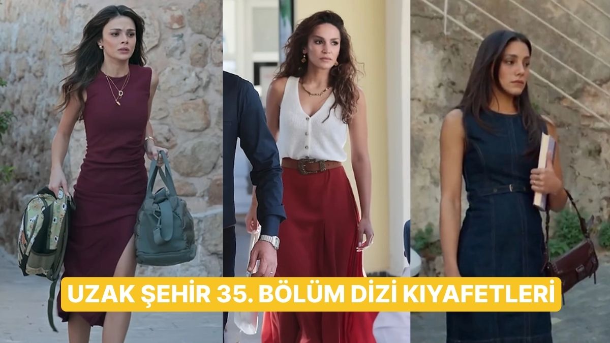 ''Alya'nın Ameliyatta Kalbi Durdu!'' Uzak Şehir 35. Bölüm Dizi Kıyafetleri ve Benzer Öneriler