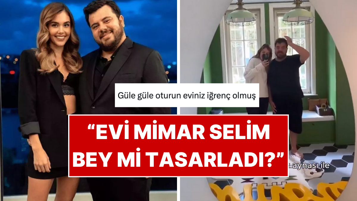 Berfu ve Eser Yenenler'in Yeni Evlerinin Dekoru, Mimar Selim Bey'in Travma Tetikleyen Tasarımlarına Benzetildi
