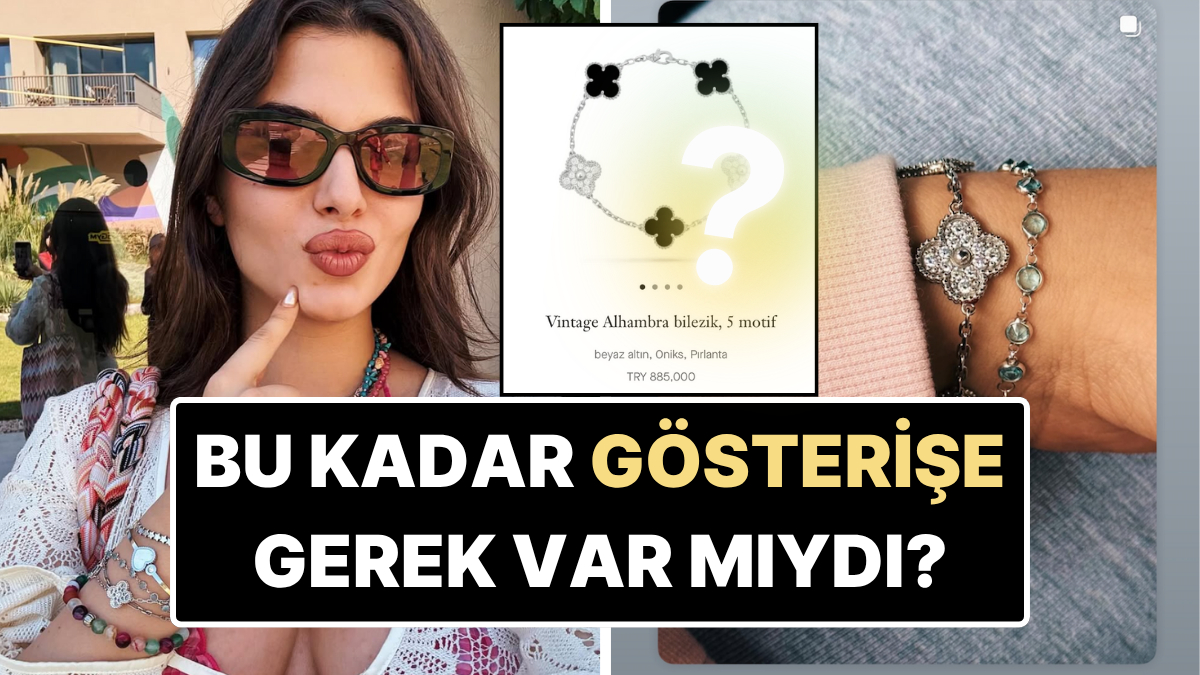 Derin Talu Kolundaki 885 Bin TL'lik Bilekliğin Sahte Olduğunun Sanılmasıyla Kendini Aklama Çabasına Girdi!