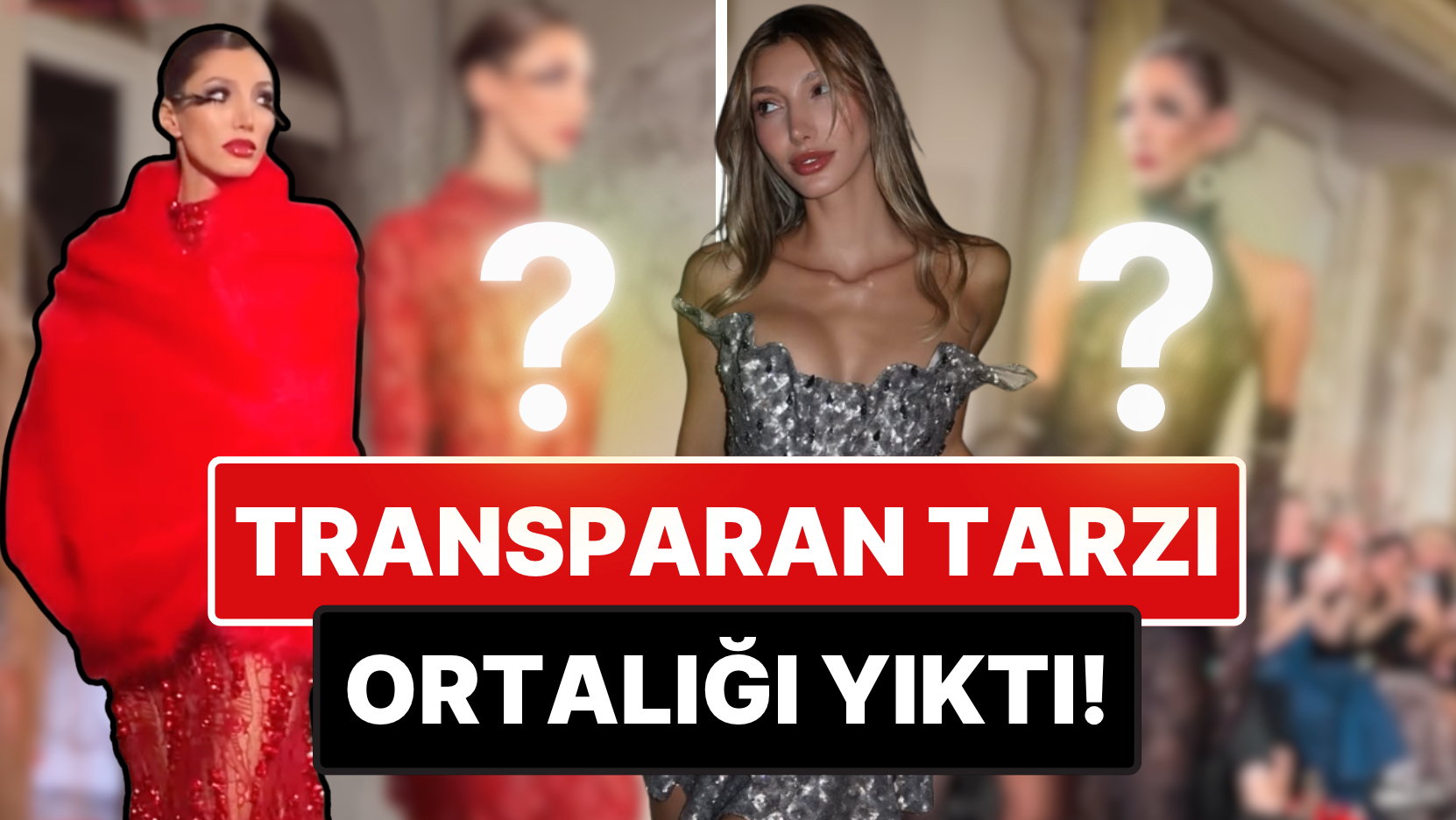 Makyajı Dikkat Çekti: Tamamen Transparan Elbisesiyle Podyumda Yürüyen Şevval Şahin Geceye Damga Vurdu!