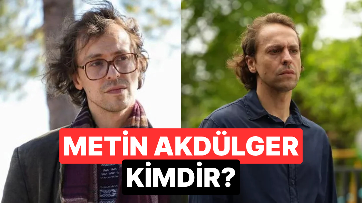 Metin Akdülger Kimdir, Kaç Yaşında? Metin Akdülger Neden Gözaltına Alındı?