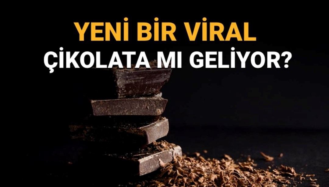 Yeni bir viral çikolata mı geliyor? TikTok ünlüsü Maria Vehera’nın paylaşımı merak uyandırdı