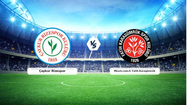 (Özet) Çaykur Rizespor – Mısırlı.com.tr Fatih Karagümrük Maçı Özeti ve Tüm Önemli Anları